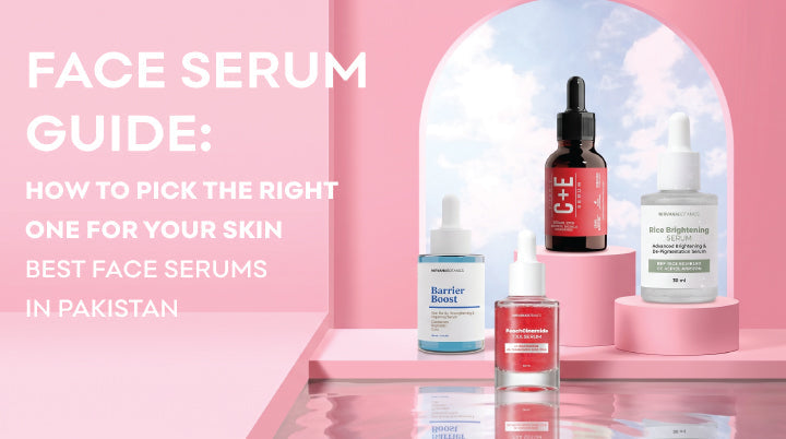 Face Serum in Pakistan Guide