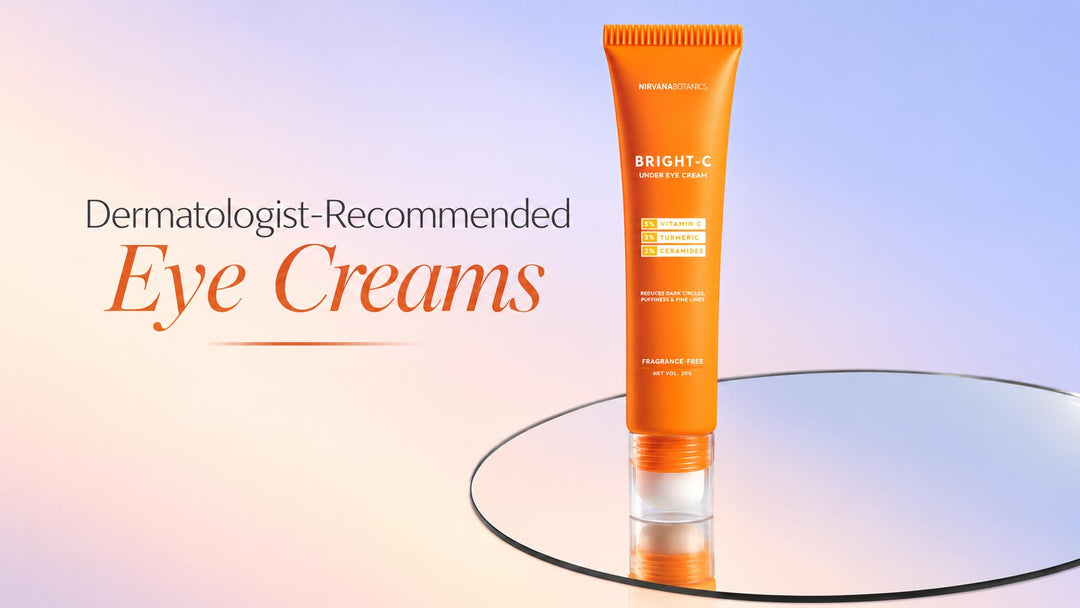 Dermatologist-Recommended Eye Creams: What to Look For